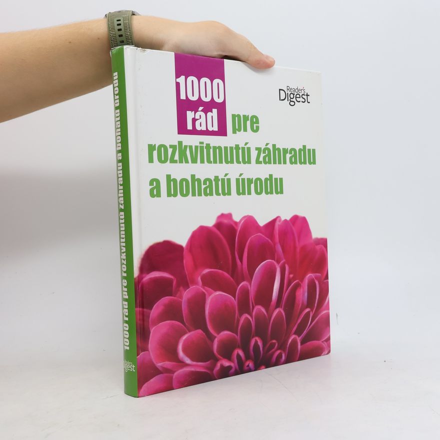 Autorenkollektiv 100 rád pre rozkvitnutú záhradu a bohatú úrodu