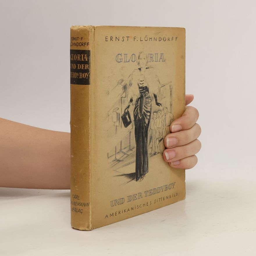 Ernst F. Löhndorff Gloria und der Teddyboy