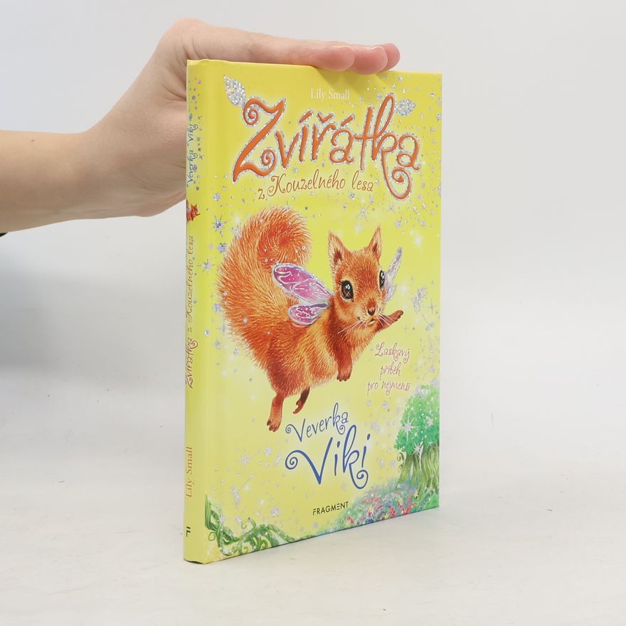 Lily Small Zvířátka z Kouzelného lesa. Veverka Viki