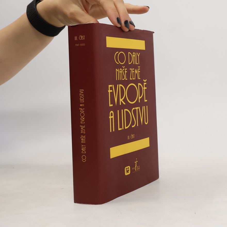 Autorenkollektiv Co daly naše země Evropě a lidstvu. III. část
