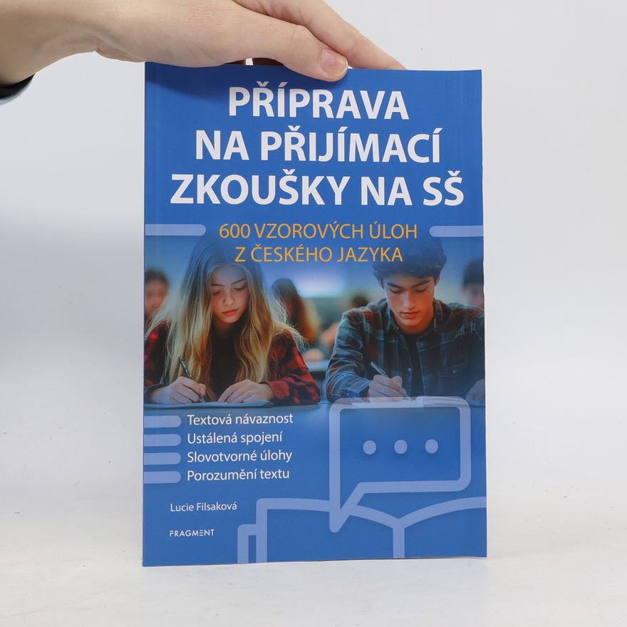 Lucie Filsaková Příprava na přijímací zkoušky na SŠ - 600 vzorových úloh z českého jazyka
