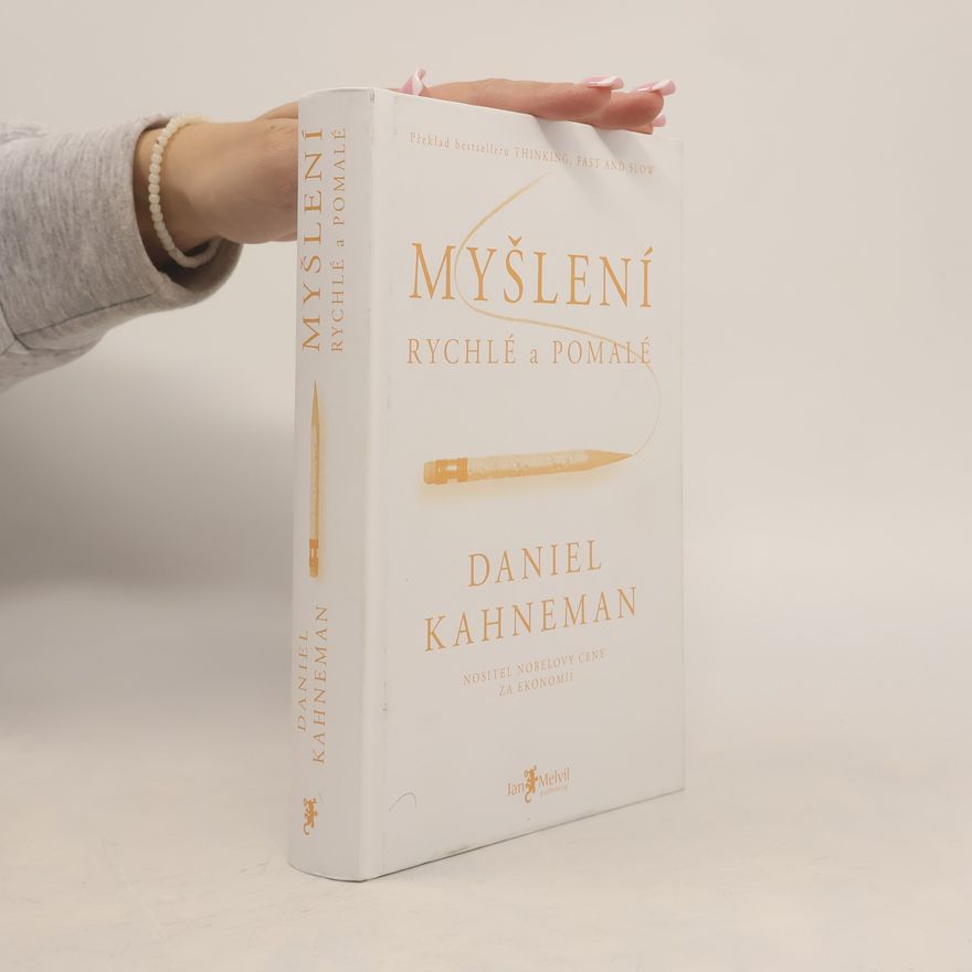 Daniel Kahneman Myšlení: Rychlé a pomalé