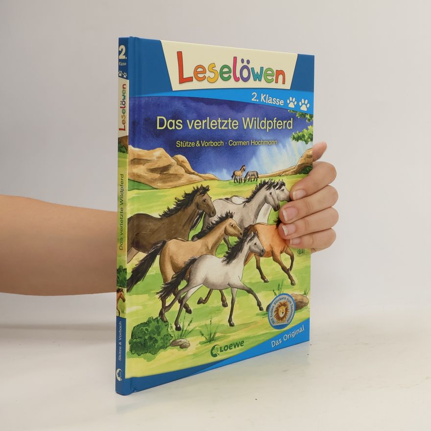 Stütze & Vorbach Leselöwen 2. Klasse. Das verletzte Wildpferd