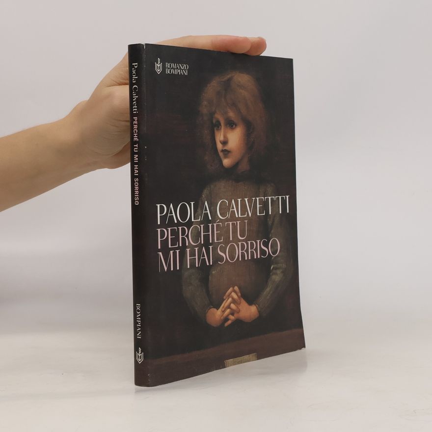 Paola Calvetti Romanzi Bompiani: Perché tu mi hai sorriso