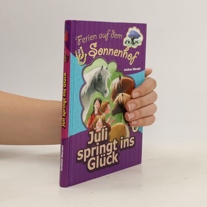 Andrea Wandel Ferien auf dem Sonnenhof. Juli springt ins Glück