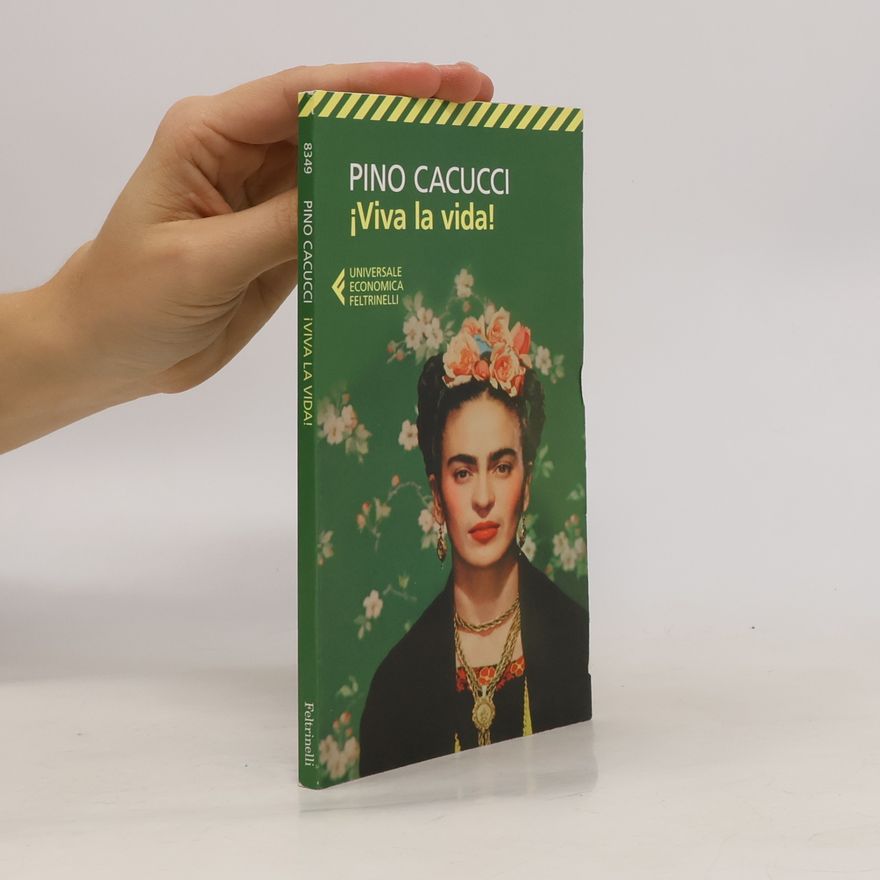 Pino Cacucci Universale Economica - 8349: ¡Viva la vida!