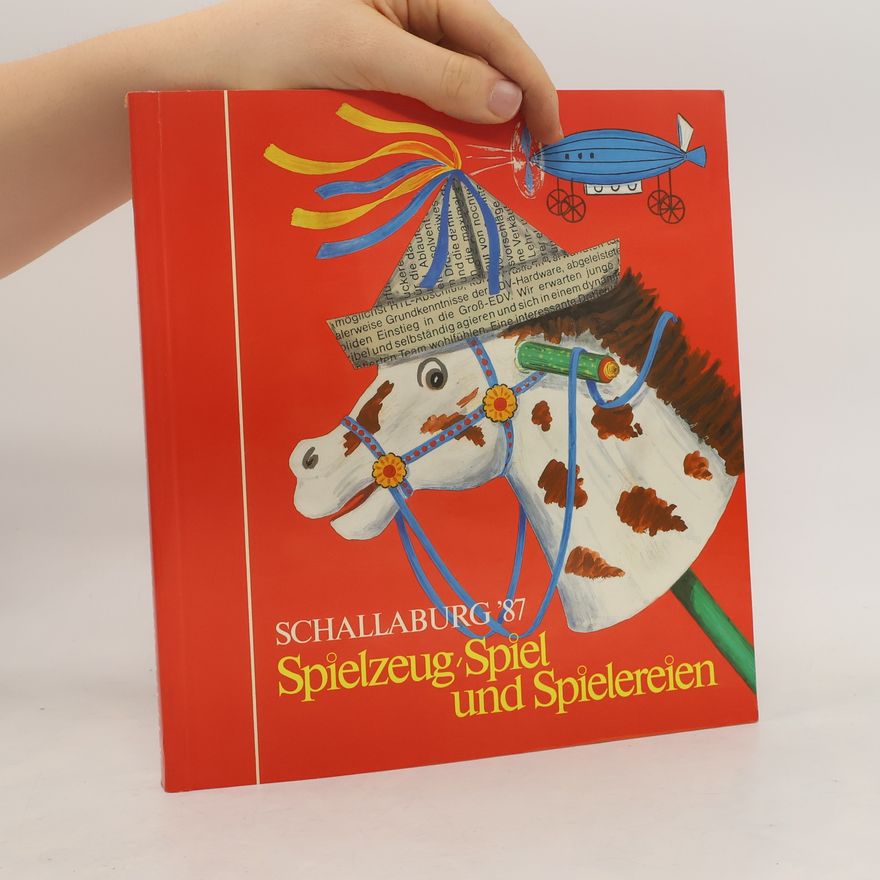 Various authors Schallaburg 87. Spielzeug, Spiel und Spielereien