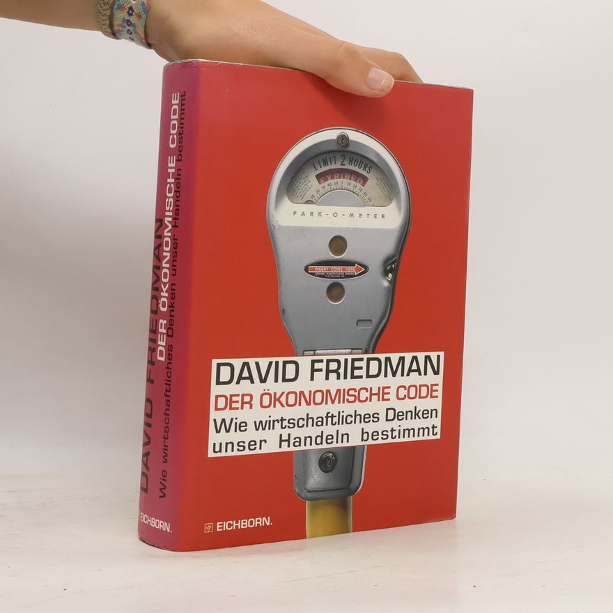 David D. Friedman Der ökonomische Code