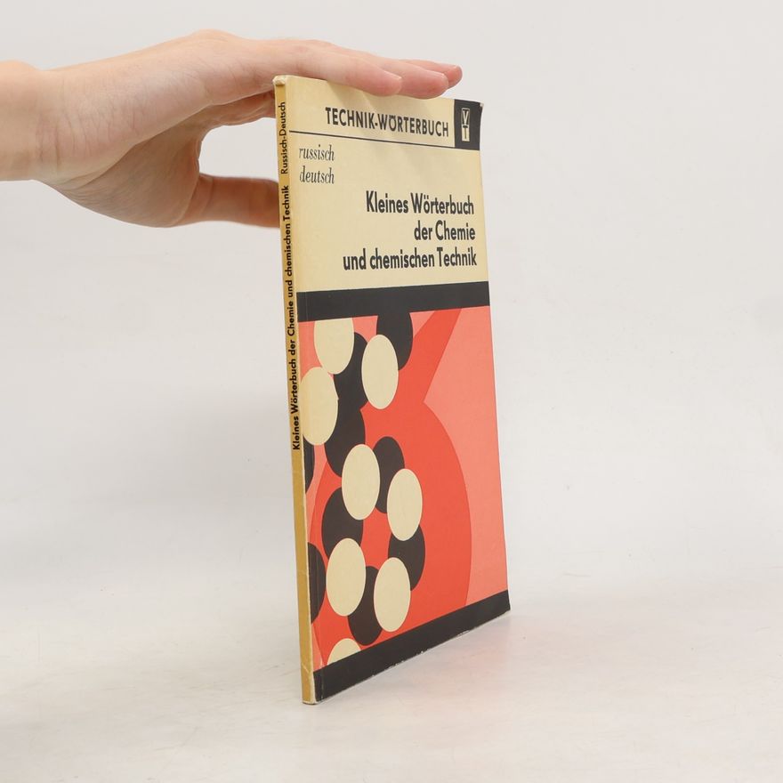 Wolfgang Borsdorf Kleines Wörterbuch der Chemie und chemischen Technik