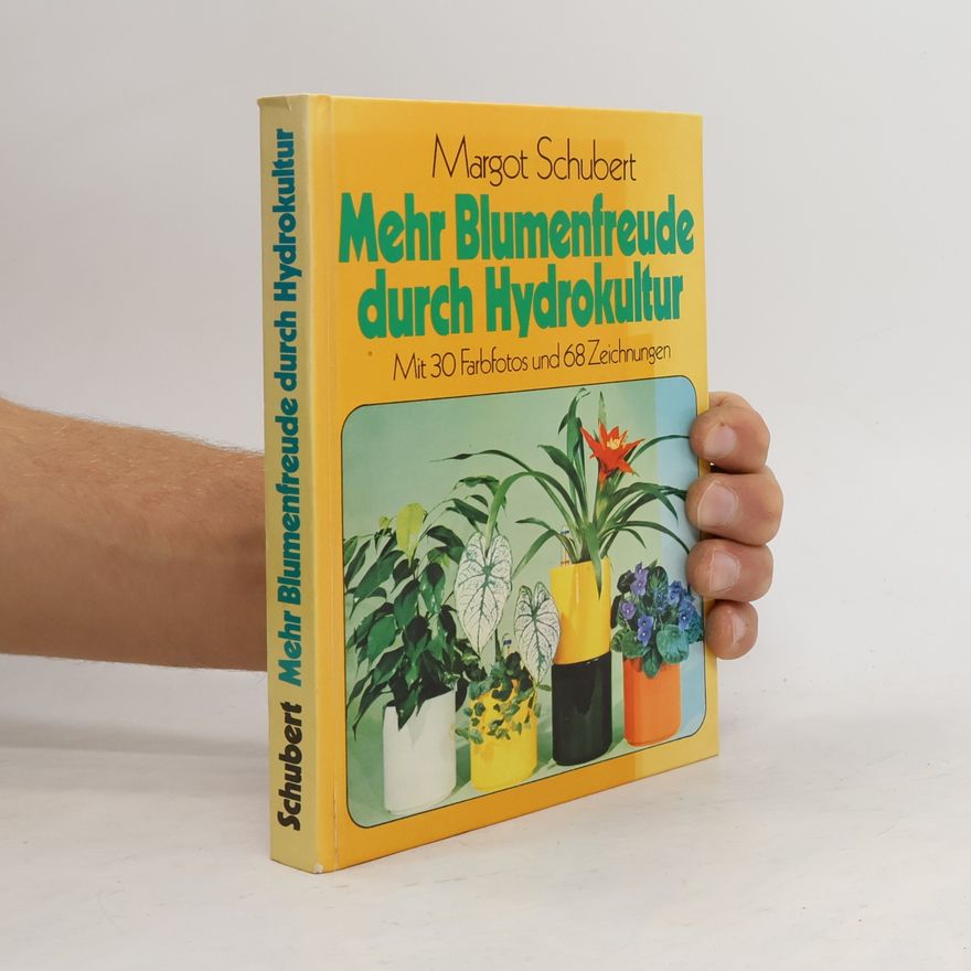 Margot Schubert Mehr Blumenfreude durch Hydrokultur