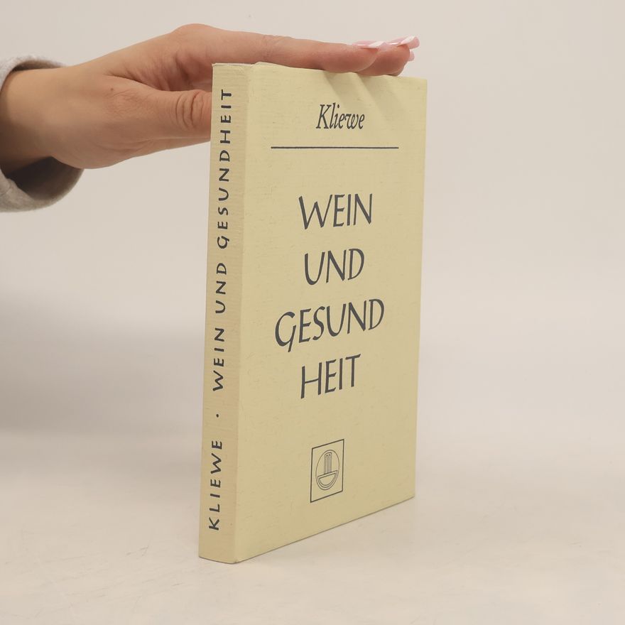 H. Kliewe Wein und Gesundheit