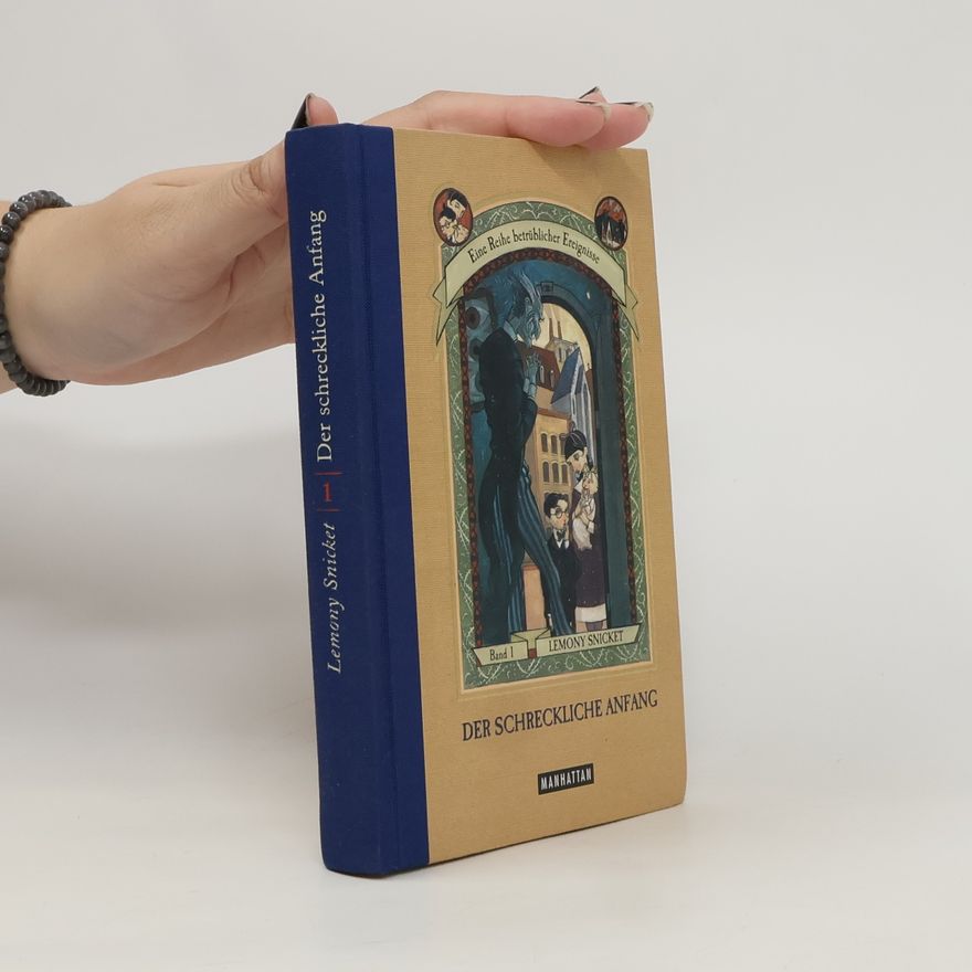 Lemony Snicket Eine Reihe betrüblicher Ereignisse 1. Der schreckliche Anfang