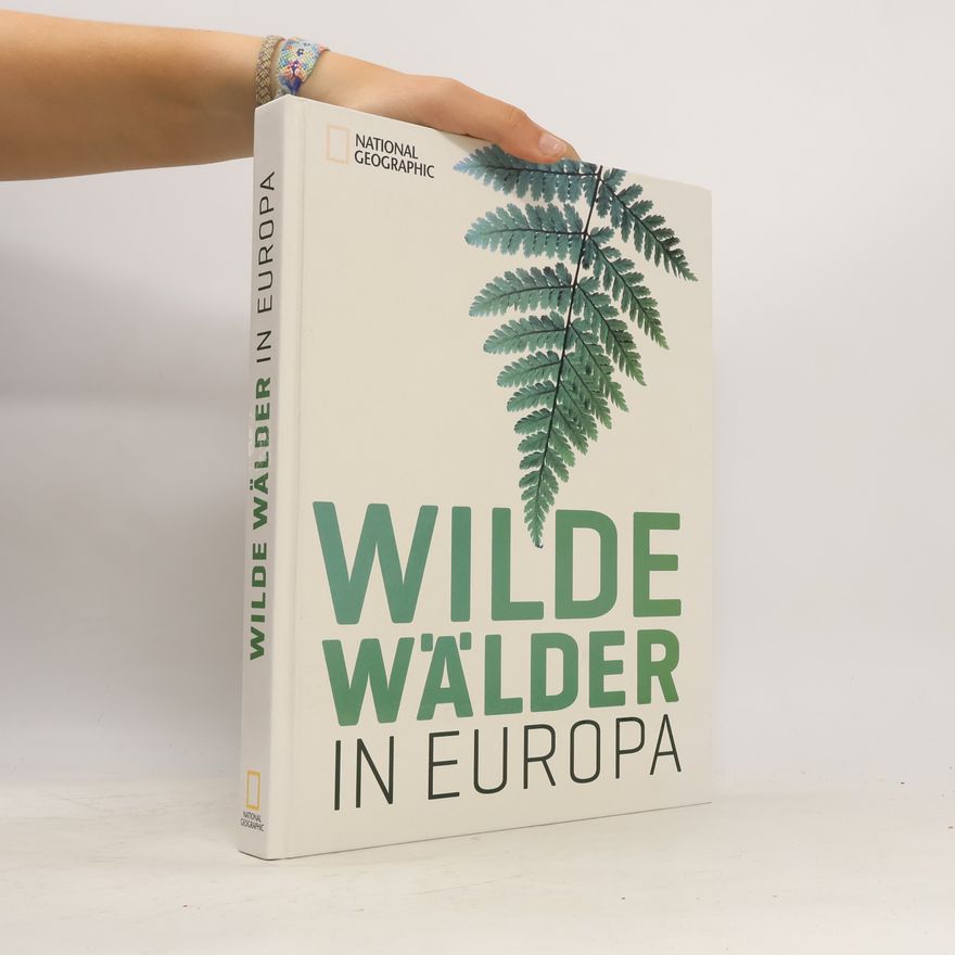 Annik Schnitzler Wilde Wälder in Europa