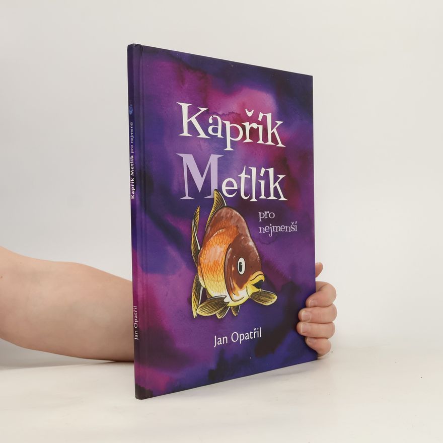 Jan Opatřil Kapřík Metlík pro nejmenší