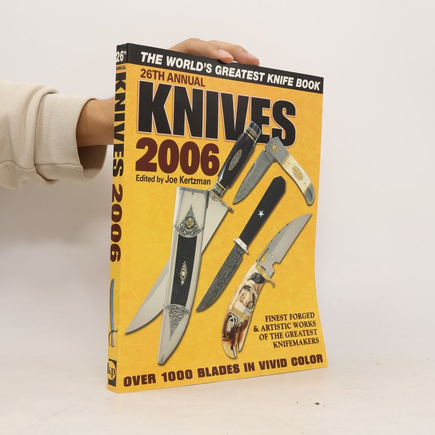 Joe Kertzman The World's Greatest Knife Book - 26th Annual: Knives 2006