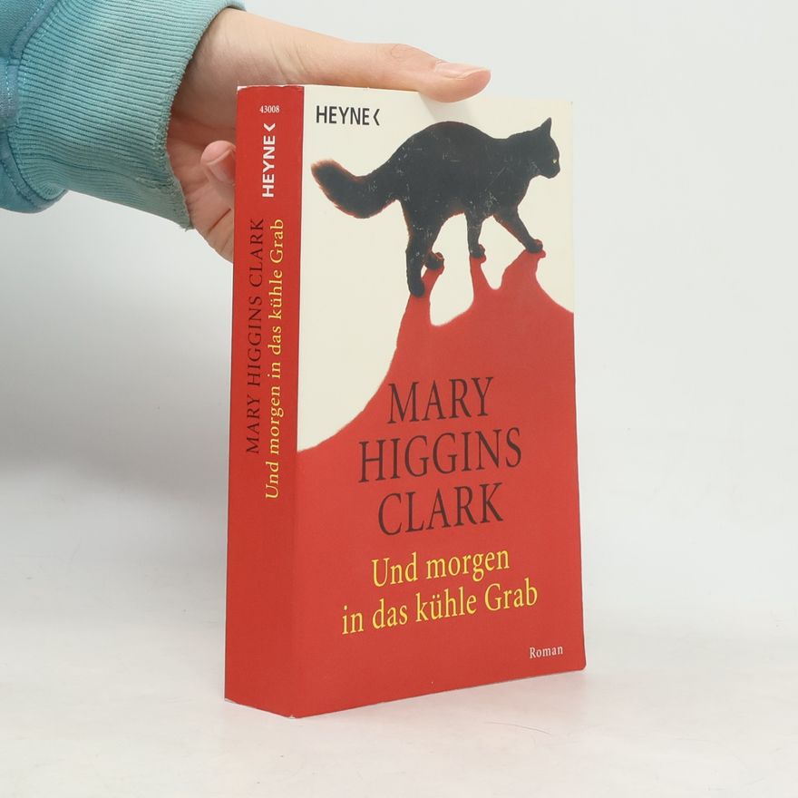 Mary Higgins Clark Und Morgen in das kühle Grab