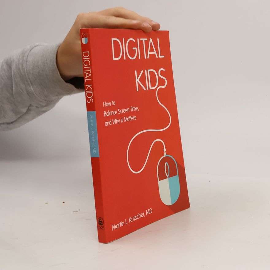 Martin L. Kutscher Digital Kids