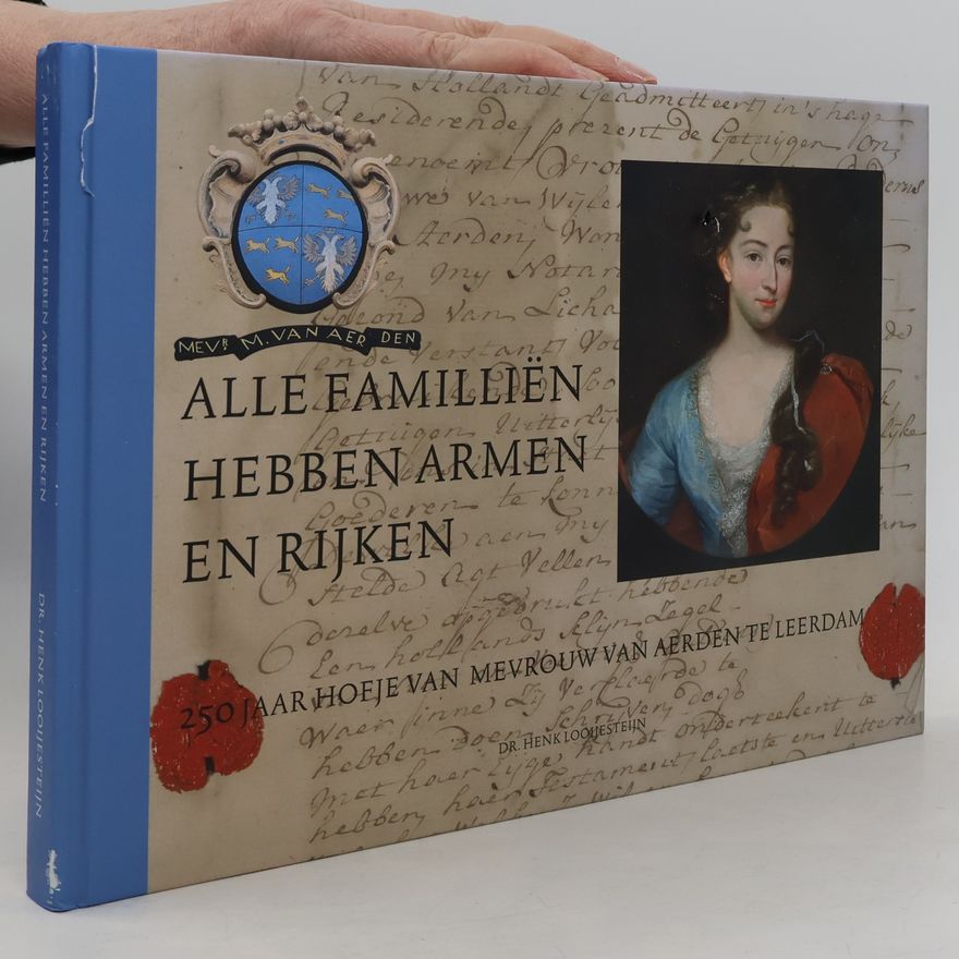 H.L.J. Looijesteijn Alle familliën hebben armen en rijken
