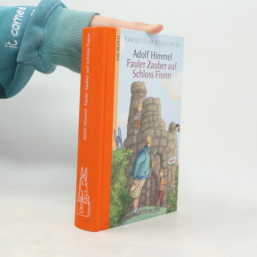 Adolf Himmel Fauler Zauber auf Schloss Fionn. Ein Roman für Kinder