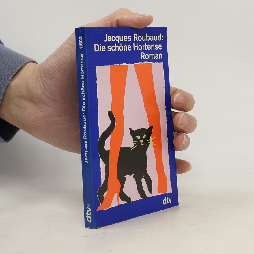Jacques Roubaud Die schöne Hortense