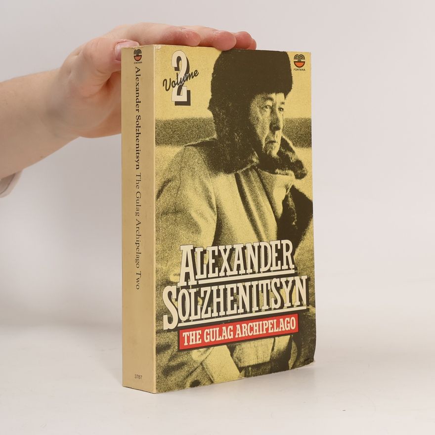 Aleksandr Solzhenitsyn The Gulag Archipelago 2