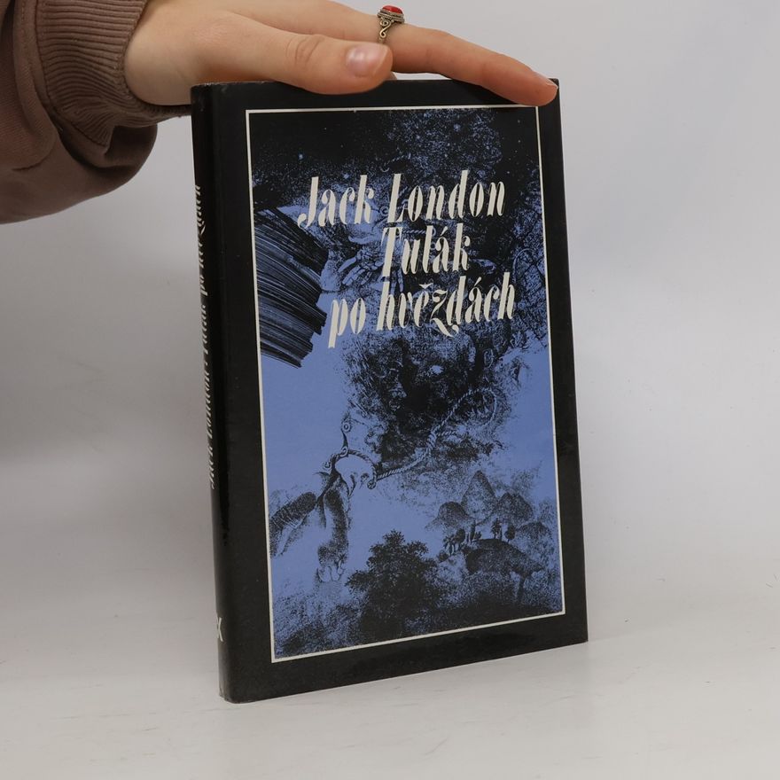 Jack London Tulák po hvězdách