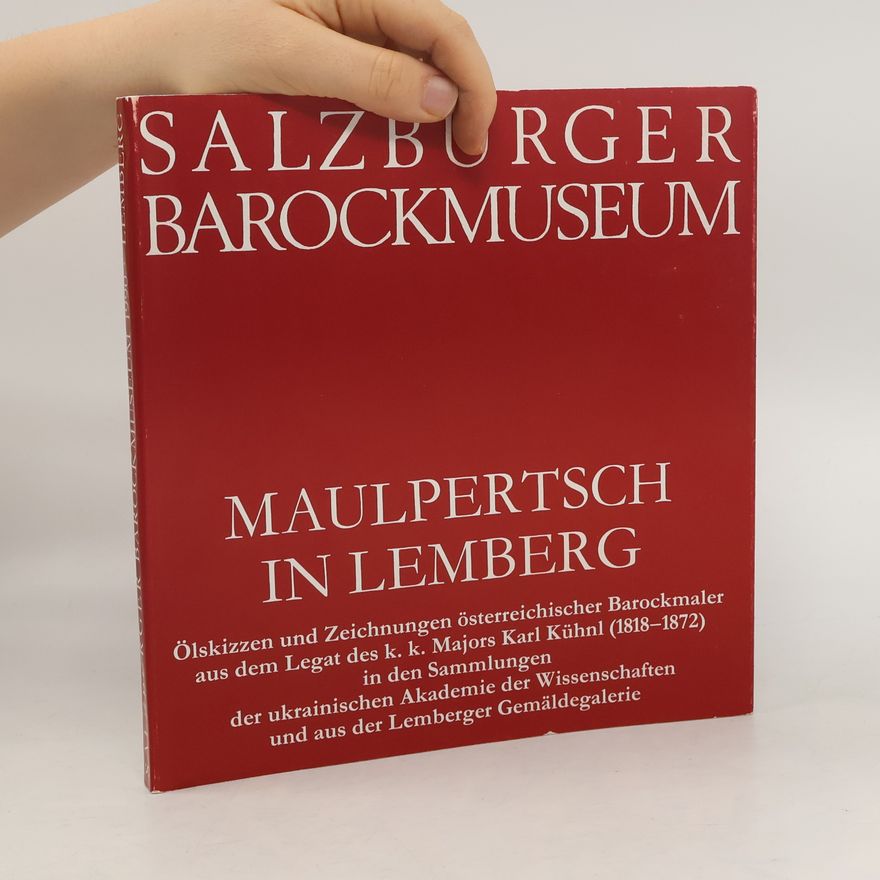 Kolektiv autorů Salzburger Barockmuseum. Maulpertsch in Lemberg
