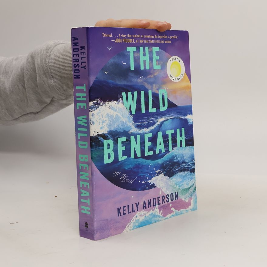 Kelly Anderson The Wild Beneath