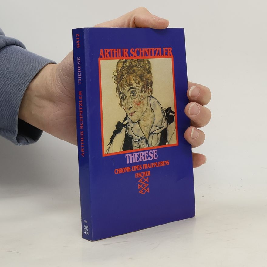 Arthur Schnitzler Therese. Chronik eines Frauenlebens