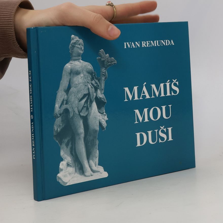 Ivan Remunda Mámíš mou duši