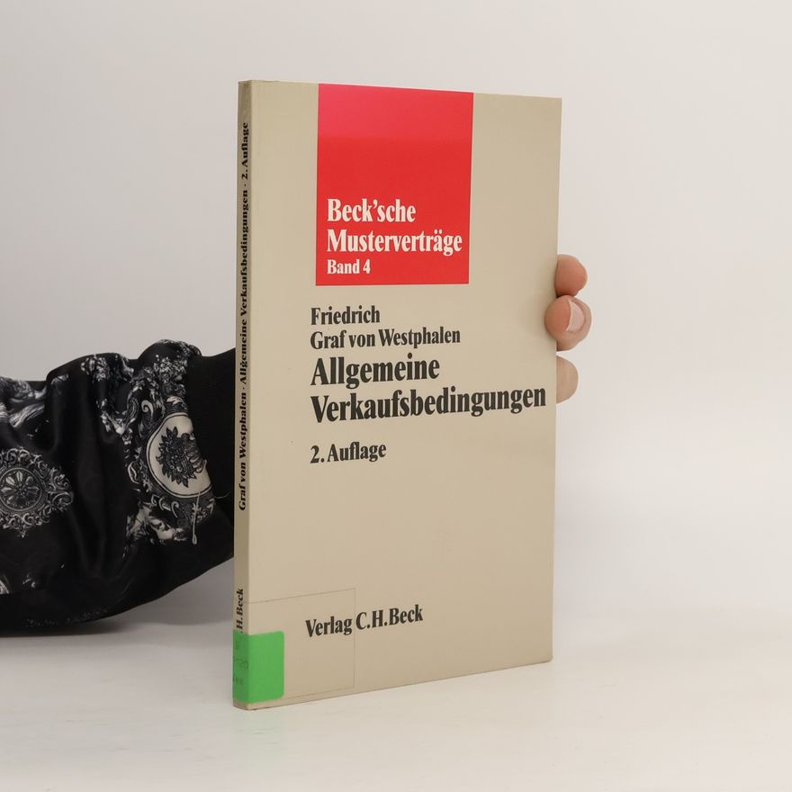Friedrich Westphalen Beck'sche Musterverträge - 4: Allgemeine Verkaufsbedingungen