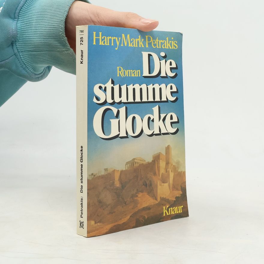 Harry Mark Petrakis Die stumme Glocke