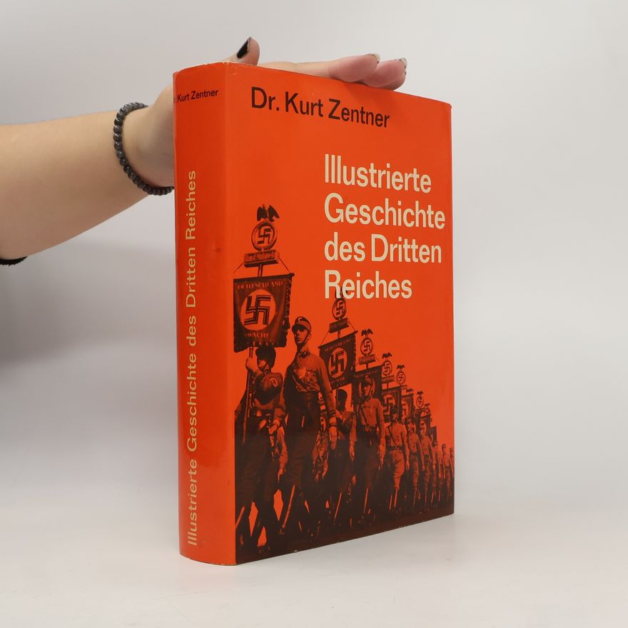 Kurt Zentner Illustrierte Geschichte des Dritten Reiches