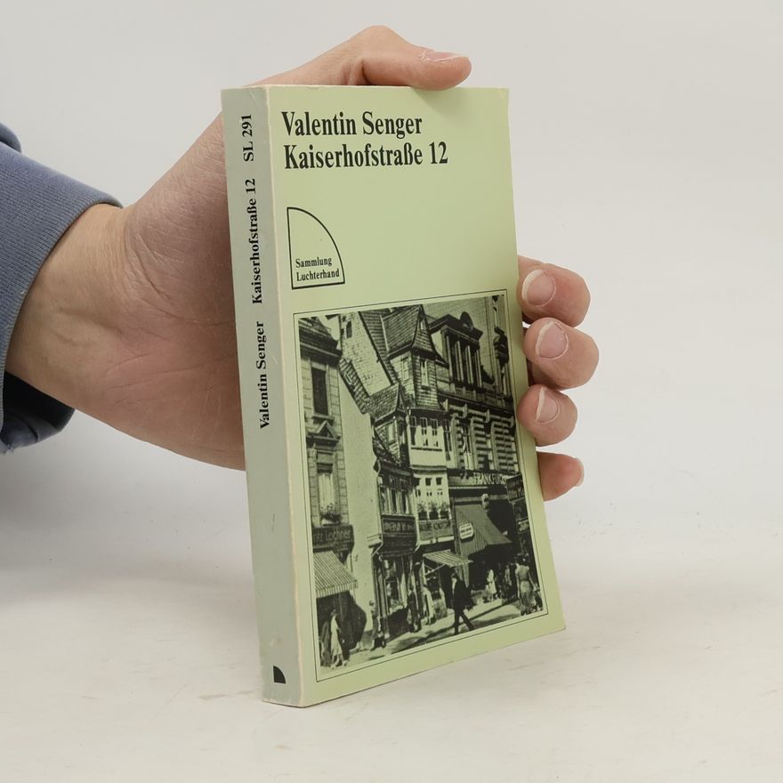 Valentin Senger Kaiserhofstrasse 12