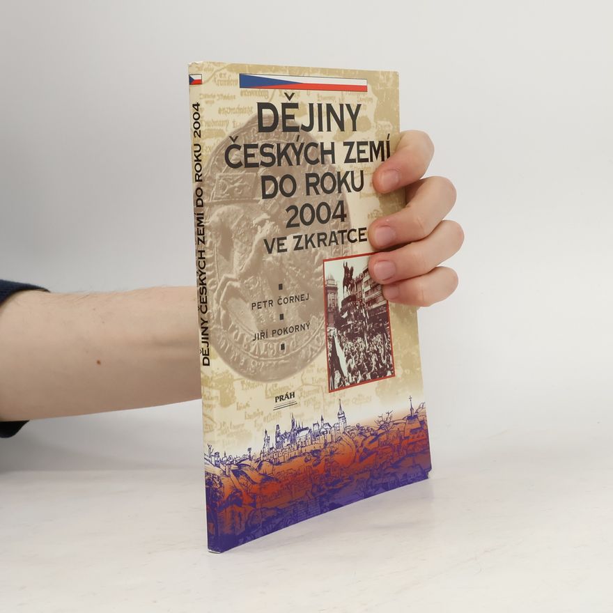 Jiří Pokorný Dějiny českých zemí do roku 2000 ve zkratce