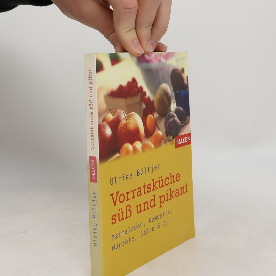 Ulrike Bültjer Vorratsküche süß und pikant