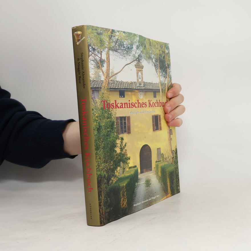 Stephanie Alexander Toskanisches Kochbuch