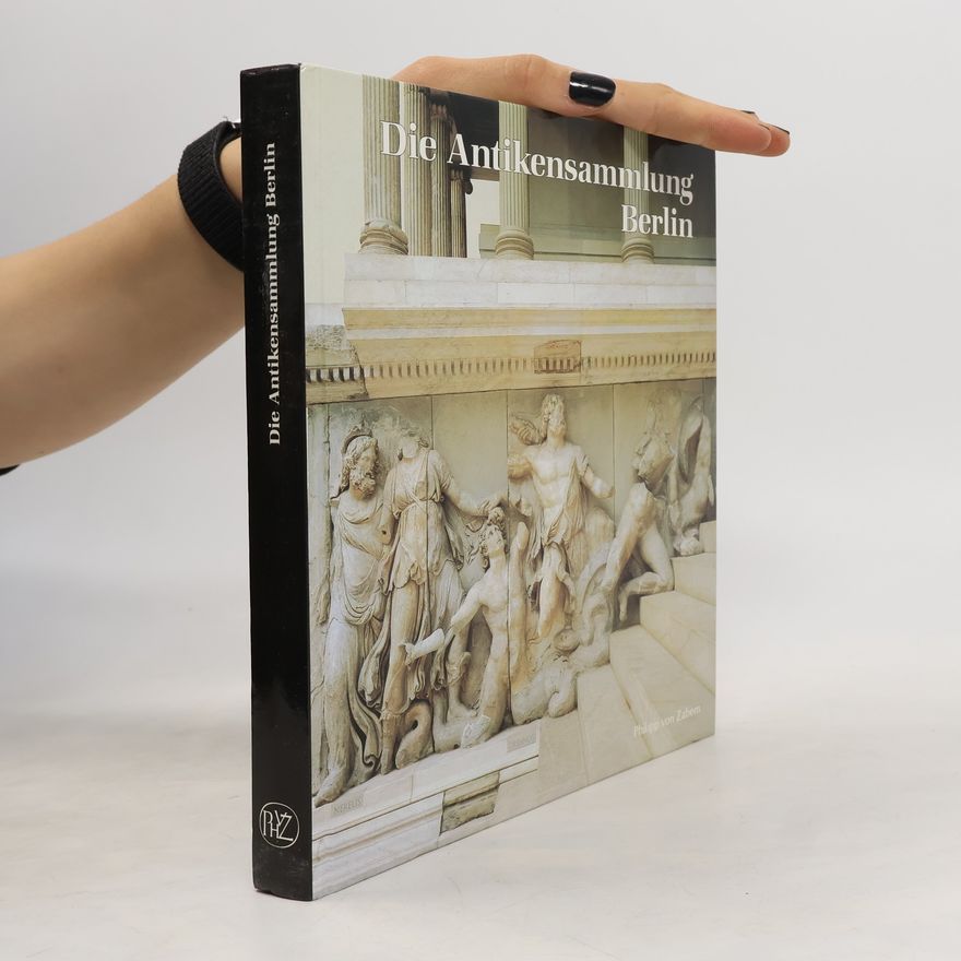 WolfDieter Heilmeyer Die Antikensammlung im Pergamonmuseum und Charlottenburg