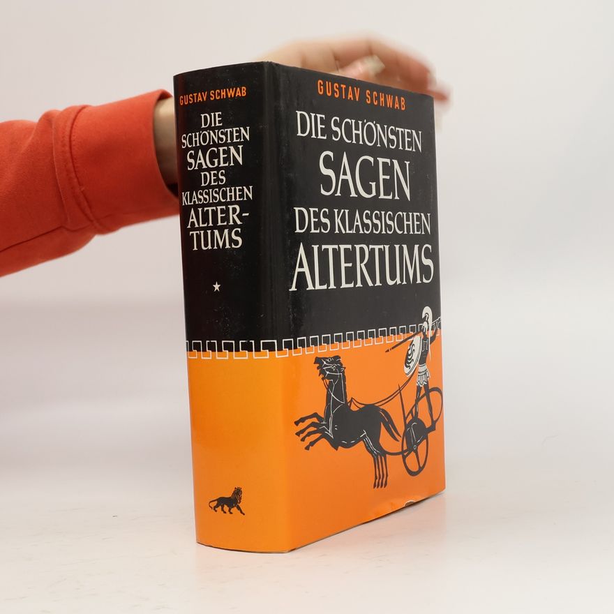Gustav Schwab Die schönsten Sagen des klassischen Altertums