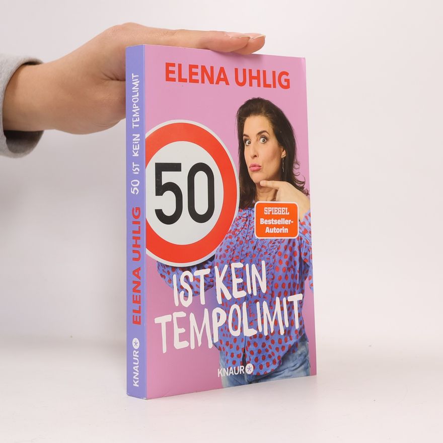 Elena Uhlig 50 ist kein Tempolimit