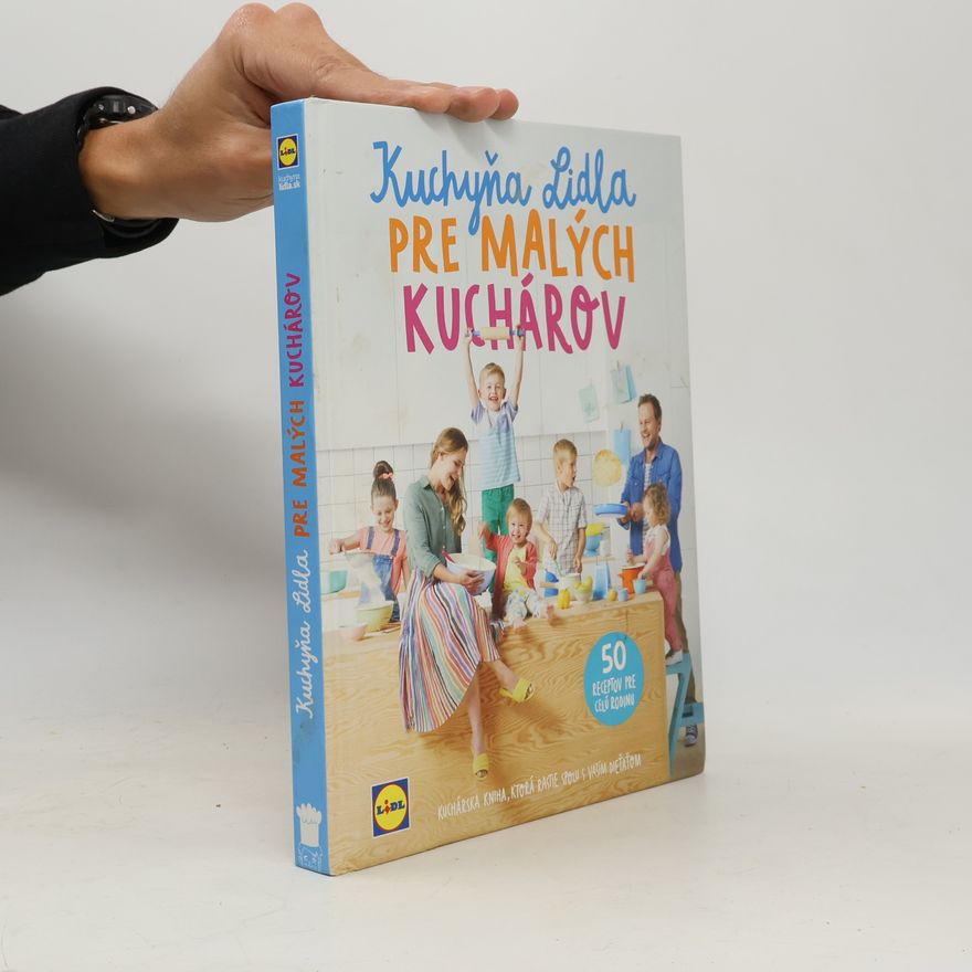 Autores varios Kuchyňa Lidla pre malých kuchárov