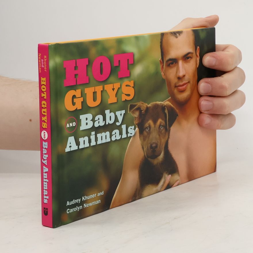 Audrey Khuner Hot Guys and Baby Animals