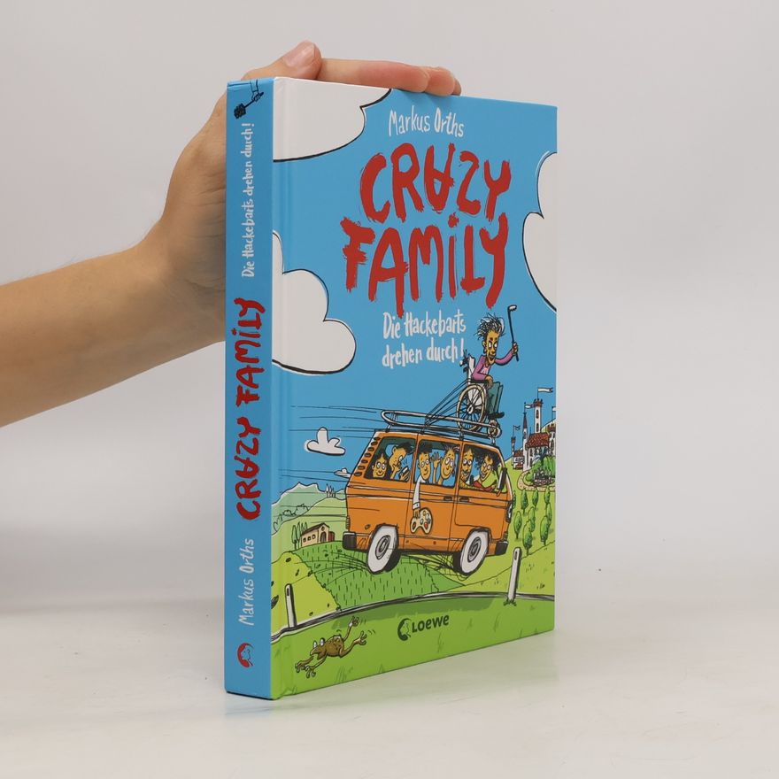 Horst Klein Crazy Family (Band 4) - Die Hackebarts drehen durch