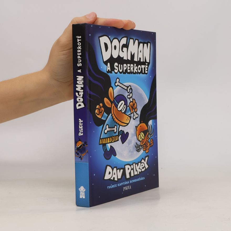 Dav Pilkey Dogman a superkotě