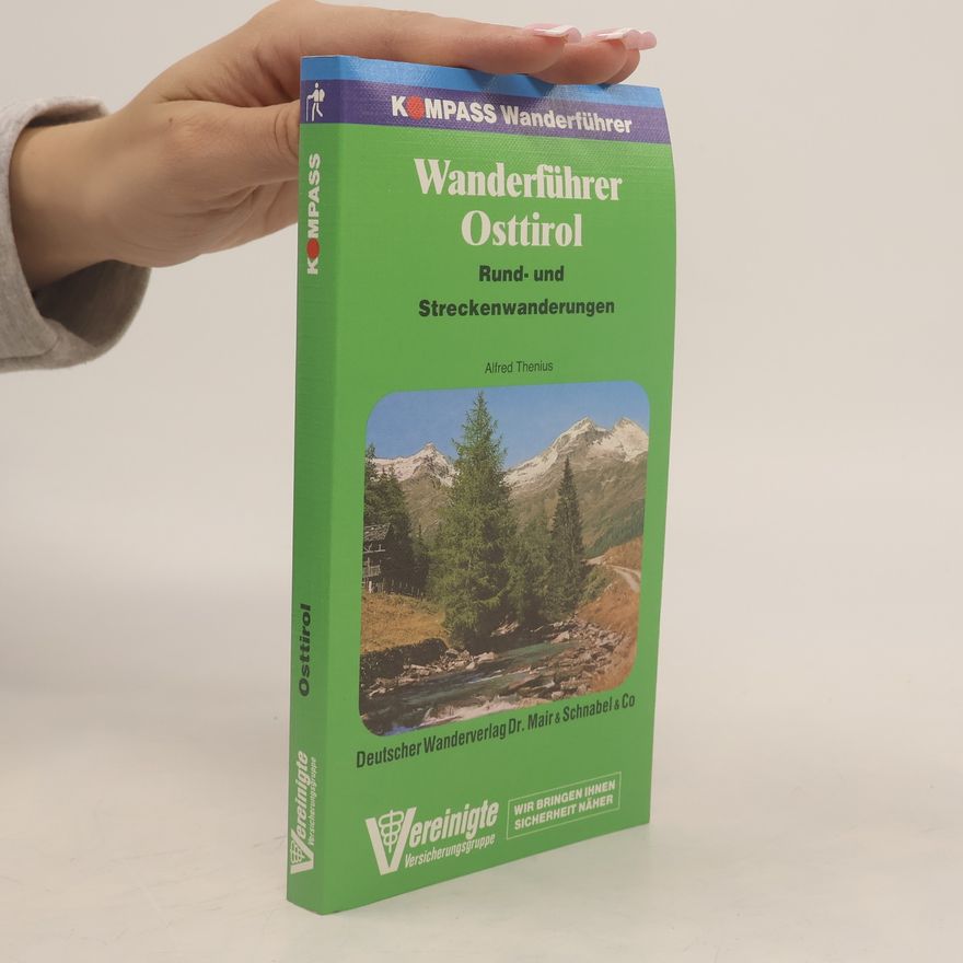 Alfred Thenius Kompass Wanderführer: Wanderführer Osttirol