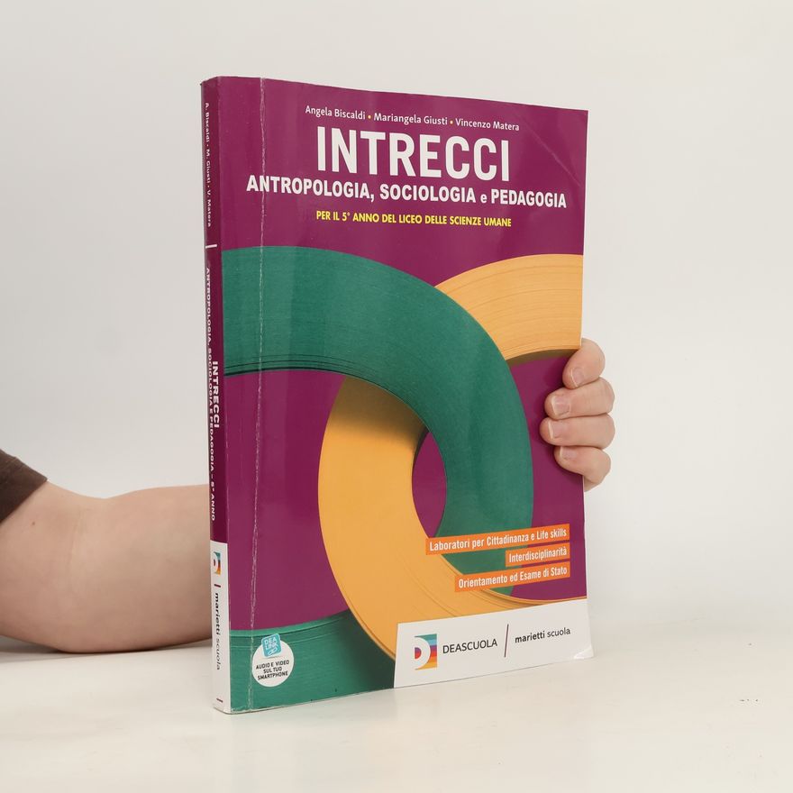 Mariangela Giusti Intrecci. Antropologia, sociologia e pedagogia. Per la 5ª classe del Liceo delle scienze umane