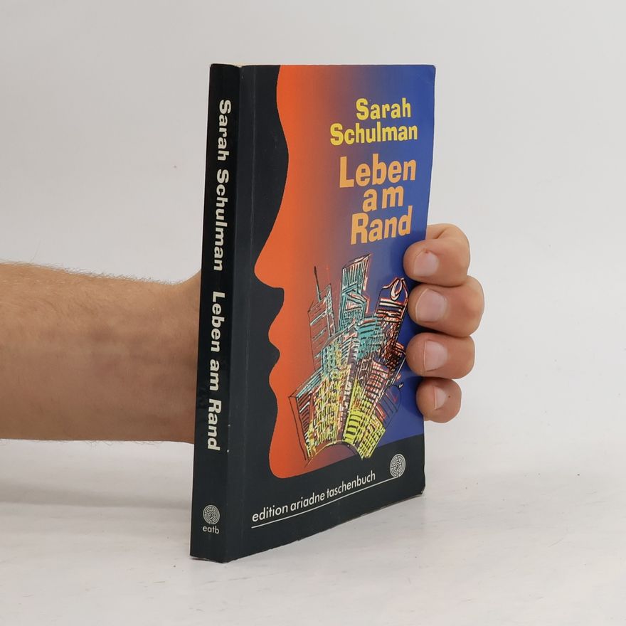 Sarah Schulman edition ariadne: Leben am Rand