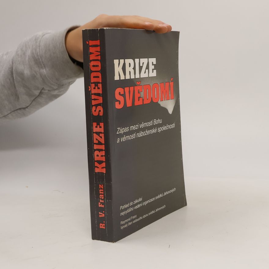 Raymond Victor Franz Krize svědomí