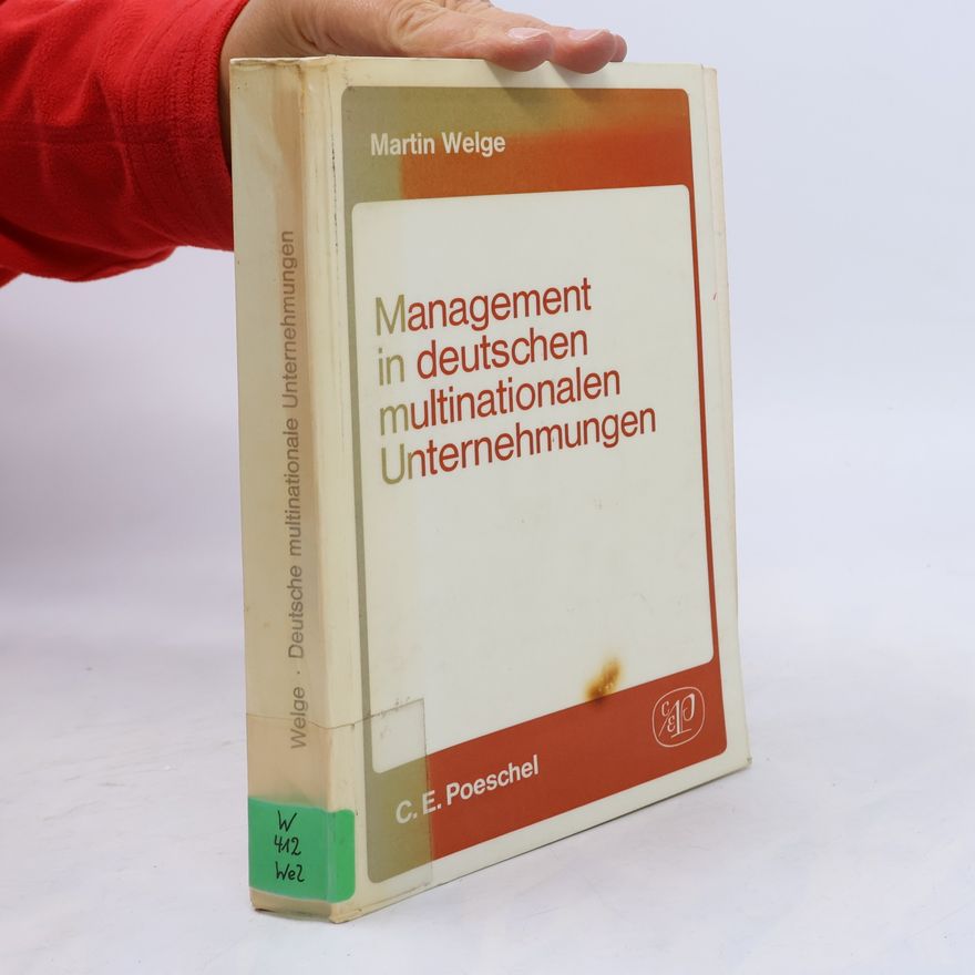 Martin K. Welge Management in deutschen multinationalen Unternehmungen