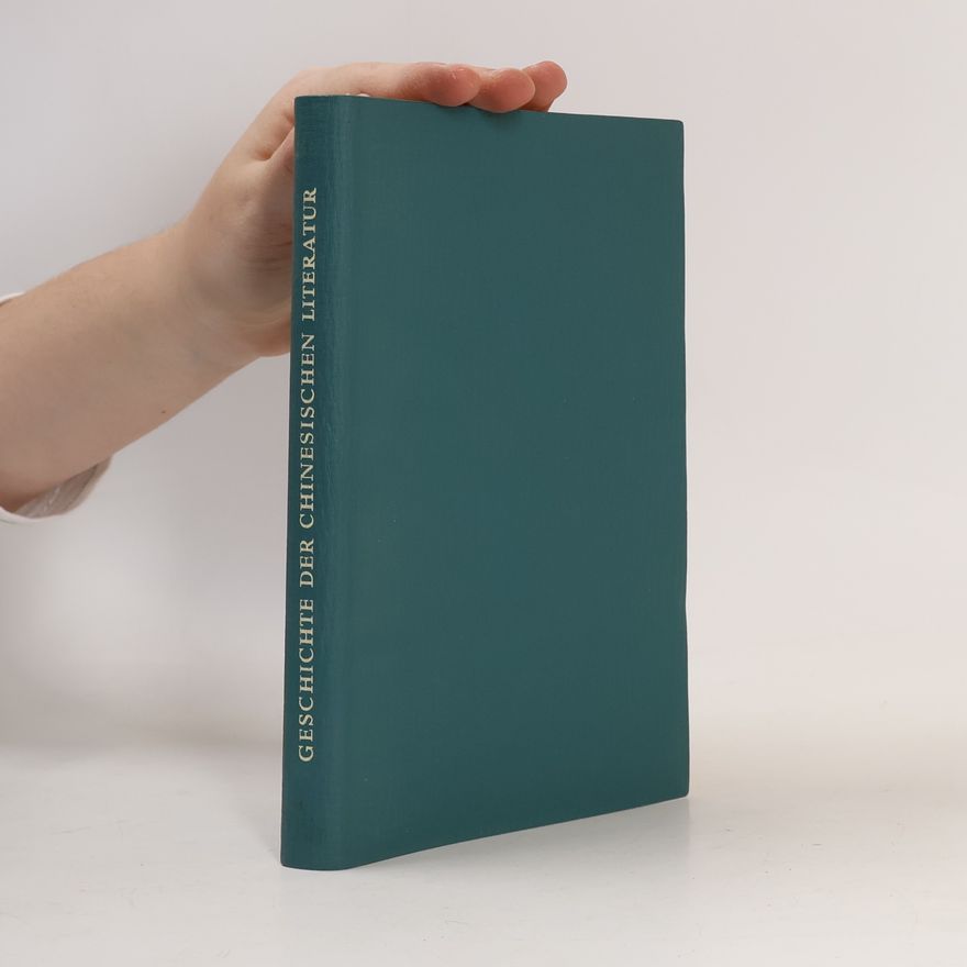 Kolektiv autorů Geschichte der chinesischen Literatur